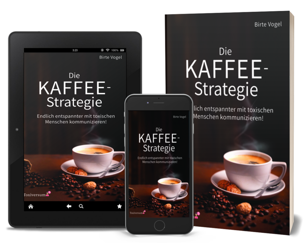 Mockup des Buches „Die KAFFEE-Strategie. Endlich entspannter mit toxischen Menschen kommunizieren!“ von Birte Vogel als Taschenbuch und E-Book